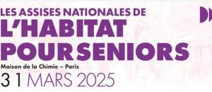 Assises Nationales de l'Habitat Senior